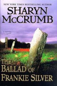 The Ballad of Frankie Silver by Sharyn McCrumb - 1998