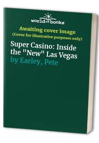 Super Casino: Inside the "New" Las Vegas