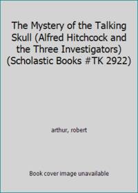 image of The Mystery of the Talking Skull (Alfred Hitchcock and the Three Investigators) (Scholastic Books #TK 2922)