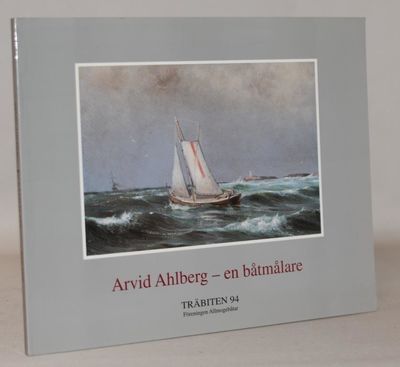 Arvid Ahlberg - en båtmålare.