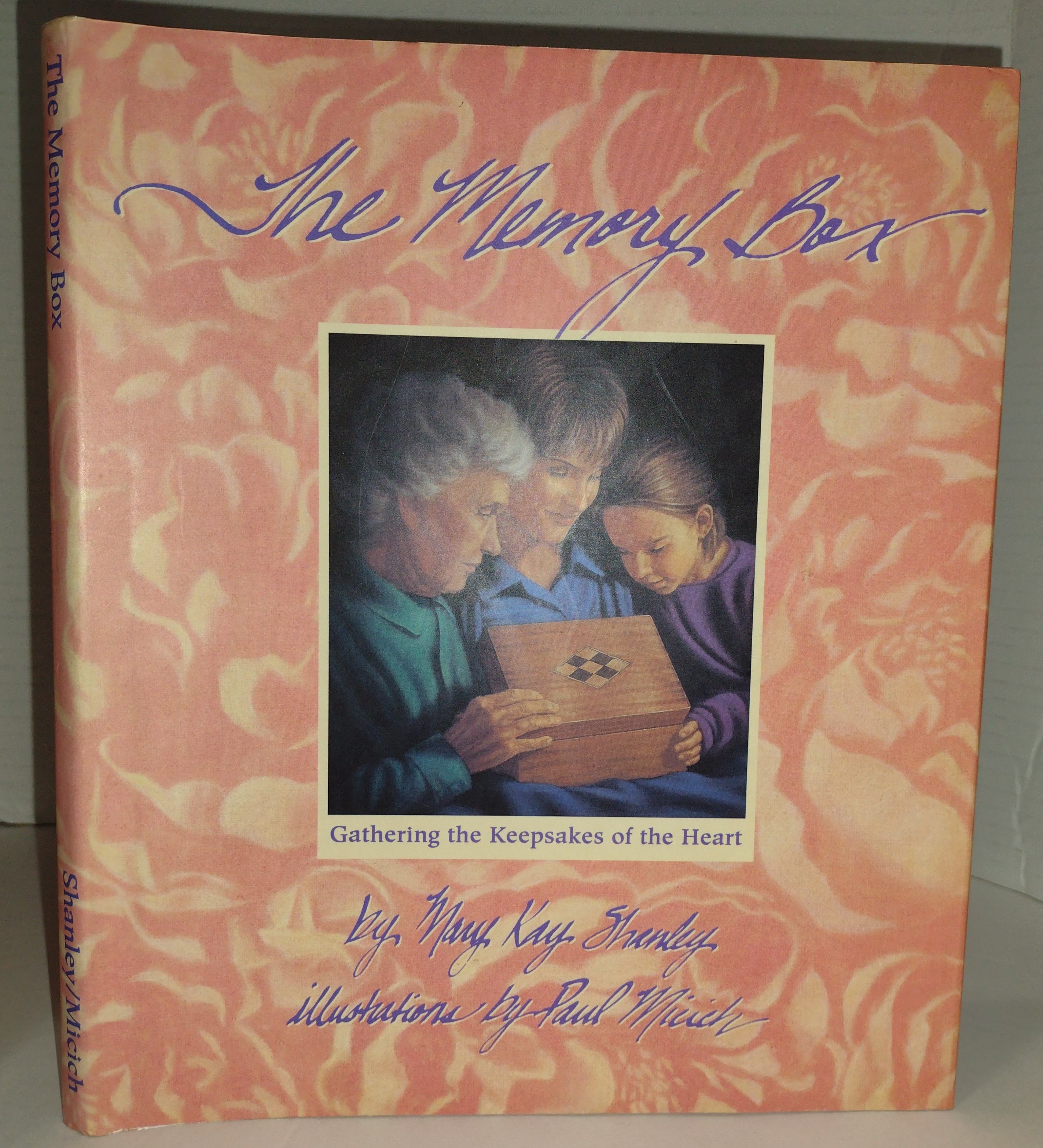 The Memory Box Gathering the Keepsakes of the Heart by Mary Kay Shanley