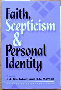 Faith Skepticism and Personal Identity. A Festschrift for Terence Penelhum