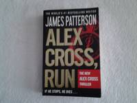 Alex Cross, Run by James Patterson - Paperback - First Trade Edition - 2013 - from Corliss Books (SKU: 013158)