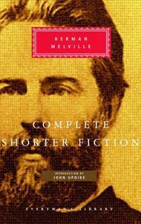 Complete Shorter Fiction by Herman Melville