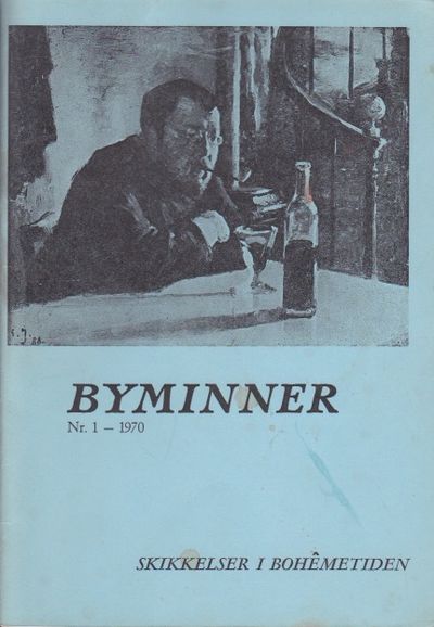 Byminner nr. 1 - 1970. Skikkelser i Bohêmetiden.…