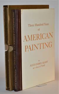 Three Hundred Years of American Painting