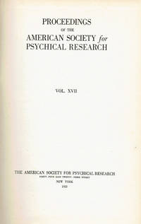 image of PROCEEDINGS OF THE AMERICAN SOCIETY FOR PSYCHICAL RESEARCH. Vol. XVII.