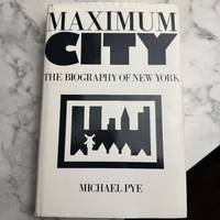 Maximum City: The Biography of New York