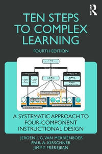Ten Steps to Complex Learning: A Systematic Approach to Four-Component Instructional Design