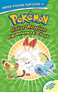 Gigantamax Clash / Battle for the Z-Ring (Pokemon Super Special Flipbook: Galar Region / Alola...