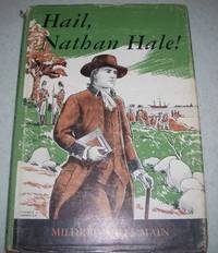 Hail, Nathan Hale! by Mildred Miles Main - 1965