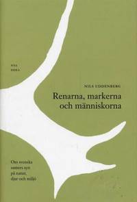 Renarna, markerna och människorna. Om svenska…