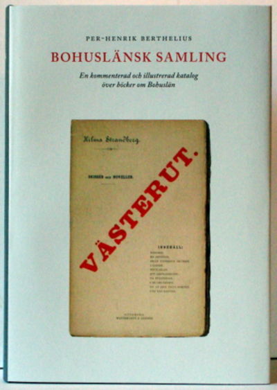Bohuslänsk samling. En kommenterad och…