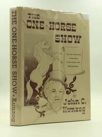 image of THE ONE-HORSE SHOW: The Life and Times of Dan Rice, Circus Jester and Philanthropist