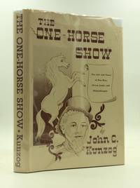 THE ONE-HORSE SHOW: The Life and Times of Dan Rice, Circus Jester and Philanthropist