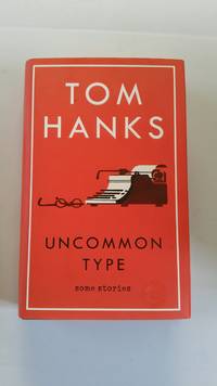 Uncommon Type: Some Stories