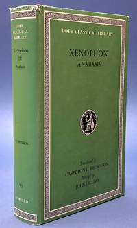 Xenophon, Anabasis - Loeb Classical Library by Xenophon; Carleton L. Brownson, John Dillery trans - 2001