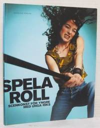 Spela roll. Scenkonst för yngre med Unga Riks.