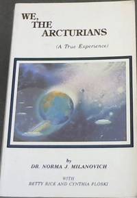 We The Arcturians: A True Experience