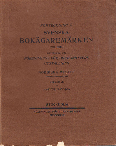 Förteckning å svenska bokägaremärken [exlibris]…