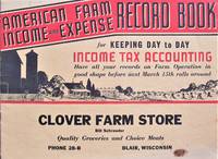 American Farm Income and Expense Record Book. for Keeping Day to Day Income Tax Accounting by Not given - 1943