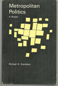 Danielson, Michael editor - Metropolitan Politics a Reader