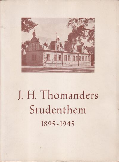 Johan Henrik Thomanders studenthem 1895-1945.