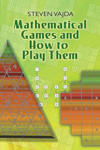 Mathematical Games and How to Play Them
