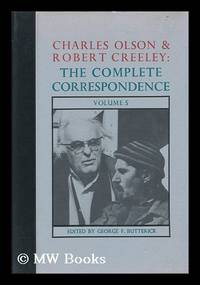 Charles Olson & Robert Creeley : the Complete Correspondence / Edited by George F. Butterick. Vol. 5