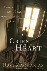 Cries of the Heart: Bringing God near When He Feels So Far by Ravi Zacharias - Paperback - 2002 - from ThriftBooks (SKU: G0849943876I3N10)