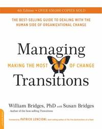 Managing Transitions, 25th Anniversary Edition : Making the Most of Change
