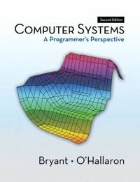 Computer Systems : A Programmer's Perspective