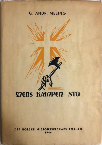 Mens kampen sto. Fra den norske utefront på…
