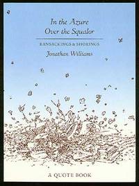 cover of In the Azure Over the Squalor: Ransackings & Shorings
