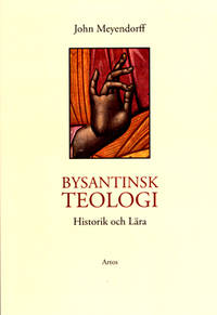 Bysantinsk teologi. Historik och lära.