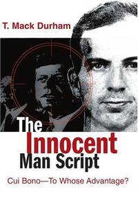 The Innocent Man Script: Cui Bono-To Whose Advantage?