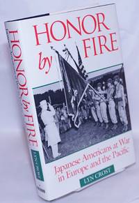 image of Honor by fire; Japanese Americans at war in Europe and the Pacific