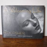 image of A Welcoming Life: The M.F.K. Fisher Scrapbook