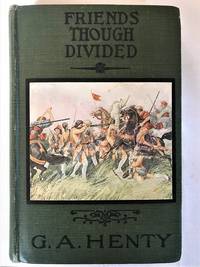 Friends Though Divided: A Tale of the Civil War