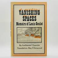 Vanishing Spaces: Memoirs of a Prairie MÃ©tis by Charette, Guillaume; Ray Ellenwood (Trans.) - 1976