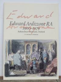 EDWARD ARDIZZONE RA 1900-1979.  A Centenary Celebration. by ARDIZZONE, EDWARD (reference).  Catalogue of exhibition.: