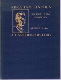 cover of ABRAHAM LINCOLN HIS PATH TO THE PRESIDENCY - A CARTOON HISTORY 2-VOLUME SET