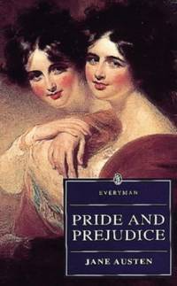 Pride And Prejudice: Austen : Pride And Prejudice (Everyman)