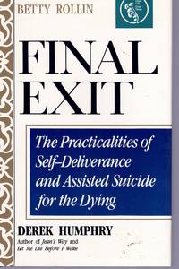 cover of FINAL EXIT The Practicalities of Self-Deliverance and Assisted Suicide for the Dying