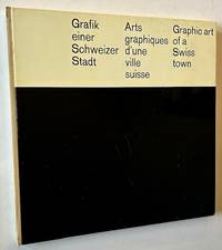 Grafik Einer Schweizer Stadt/Arts Graphiques d'une Ville Suisse/Graphic Art of a Swiss Town