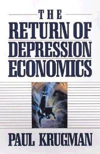 The Return of Depression Economics and the Crisis of 2008