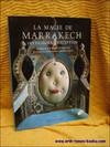 Magie de Marrakech , Interieurs d'exception