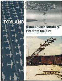 cover of TOYLAND - FIRE FROM THE SKY Nuremberg During World War II