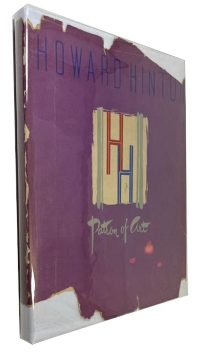 A Memorial Volume to Howard Hinton Patron of Art