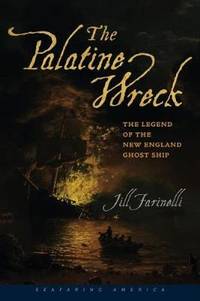 The Palatine Wreck - The Legend of the New England Ghost Ship